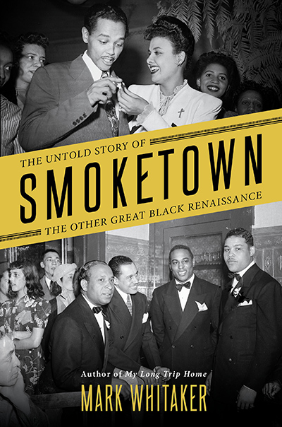 Smoketown - Mark Whitaker - A moving work of personal discovery.